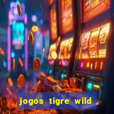 jogos tigre wild fortune tiger